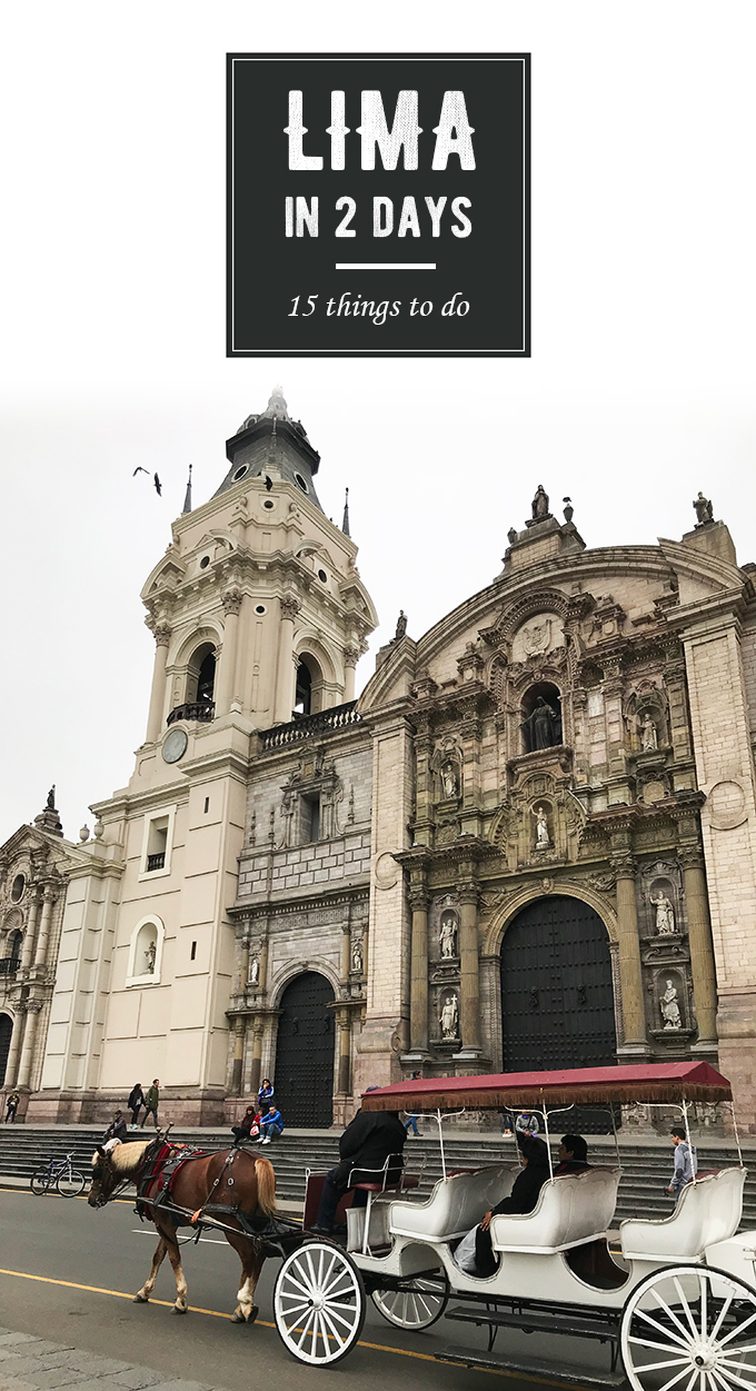Lima in 2 days: 15 things to do